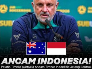 Pelatih Timnas Australia Ancam Timnas Indonesia Jelang Bentrok di 16 Besar Piala Asia 2023